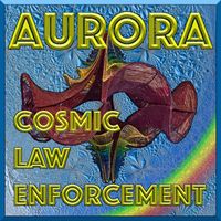 Aurora - Cosmic Law Enforcement