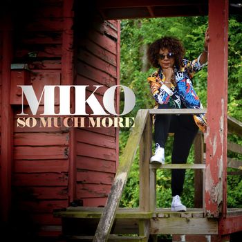 Miko - So Much More