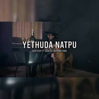 Santesh, Sabesh Manmathan - Yethuda Natpu