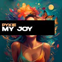 Pykie - My Joy