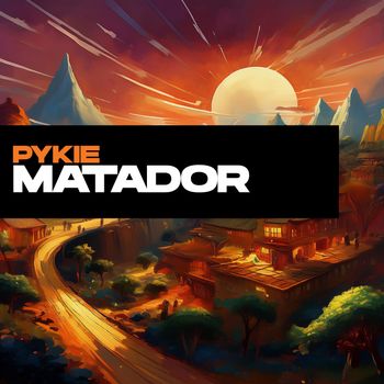 Pykie - Matador