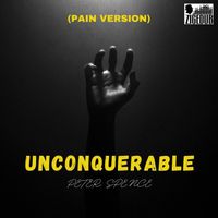 Peter Spence - Unconquerable (Pain Version)