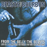 Beasts Of Bourbon - From The Belly Of The Beast