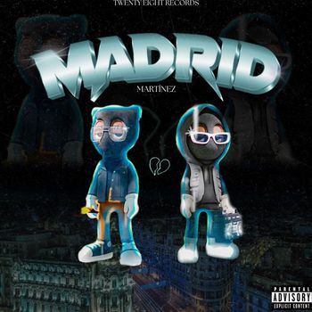 Martinez - Madrid (Explicit)