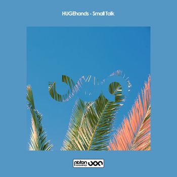 HUGEhands - Small Talk