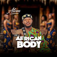 Atom - AFRICAN BODY