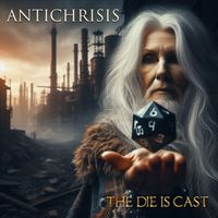 Antichrisis - The Die Is Cast (Explicit)
