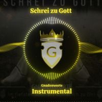 Gnadenworte - Schrei Zu Gott (Instrumental)