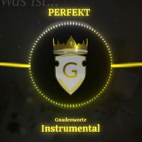Gnadenworte - Perfekt (Instrumental)