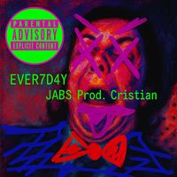 JABS - Ever7d4y (Explicit)