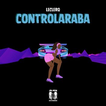 Leclerq - Controlaraba (Explicit)
