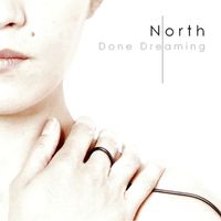 North - Done Dreaming