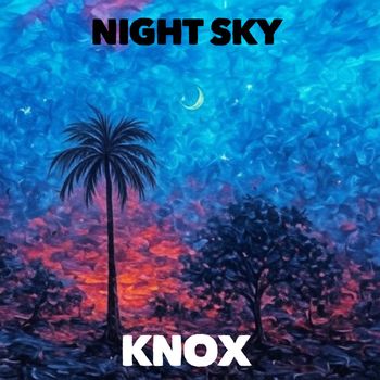 Knox - Night Sky (Explicit)