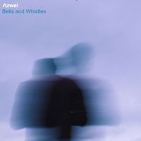 Azwel - Bells and Whistles (non-album tracks: 2020-2023)