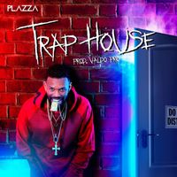 Plazza - Trap House