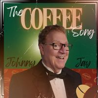 Johnny Jay - The Coffee Song