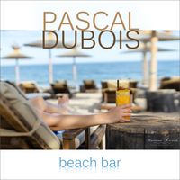 Pascal Dubois - Beach Bar (Ocean Cut)
