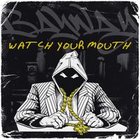 Bayway NJ - Watch Your Mouth (Explicit)