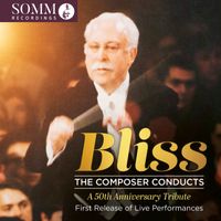 Arthur Bliss - Bliss: The Composer Conducts (Live)
