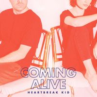 Heartbreak Kid - Coming Alive