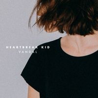 Heartbreak Kid - Vandal