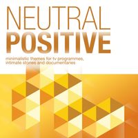 Martin Haene - Neutral Positive - Minimalistic Themes for TV Programmes, Intimate Stories and Documentaries