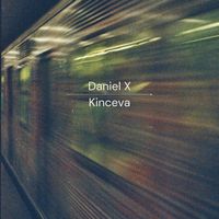 Daniel X - Kinceva
