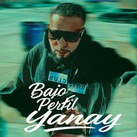 Yanay - Bajo Perfil