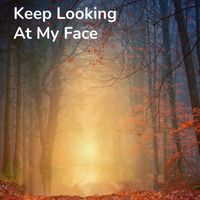 John Canaan - Keep Looking At My Face