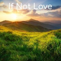 John Canaan - If Not Love