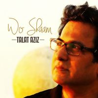 Talat Aziz - Wo Shaam
