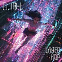 Dub-L - Laser Hop