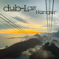 Dub-L - Cliff Hanger