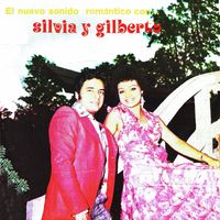 Silvia y Gilberto - El nuevo sonido romántico con... Silvia y Gilberto