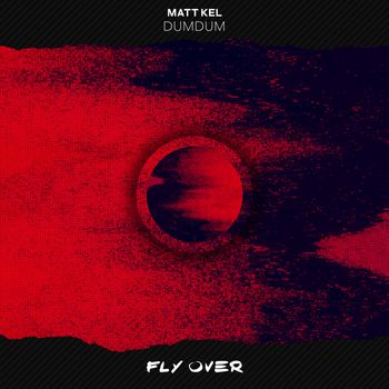 Matt Kel - DumDum