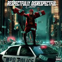 Caine - Respectfully Disrespectful (Explicit)