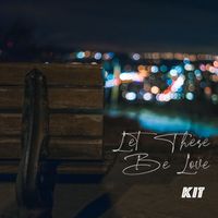 KIT - Let There Be Love