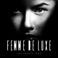 Markus Gleissner - Femme de Luxe - Intimate Pop