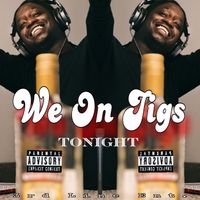Caine - We On Jigs Tonight (Explicit)