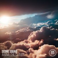 SCORE SQUAD - Above the Clouds