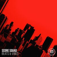 SCORE SQUAD - Beats & Vibes