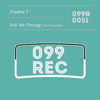 Frankie T - Pull Me Through (Instrumental)