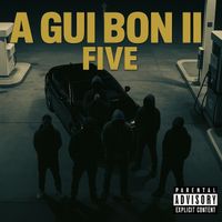 Five - A GUI BON II (Explicit)