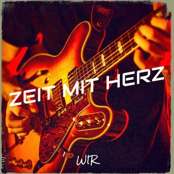 Wir - Zeit Mit Herz