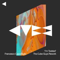 Francesco Capodaglio - I'm Twisted (The Cube Guys Rework)
