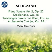 Walter Klien - Schumann: Piano Sonata No. 2 in G Minor, Op. 22 & Other Piano Works