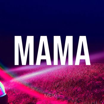Meiko - Mama