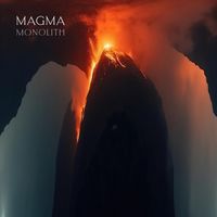 Monolith - Magma