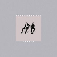 Heartbreak Kid - Savage