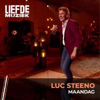 Luc Steeno - Maandag (Uit Liefde Voor Muziek)
